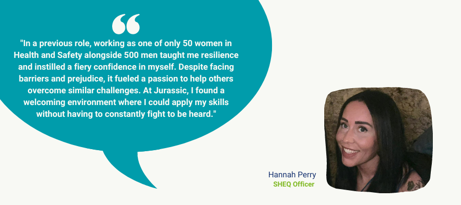Hannah Perry, Jurassic Fibre's SHEQ officer international womens day quote